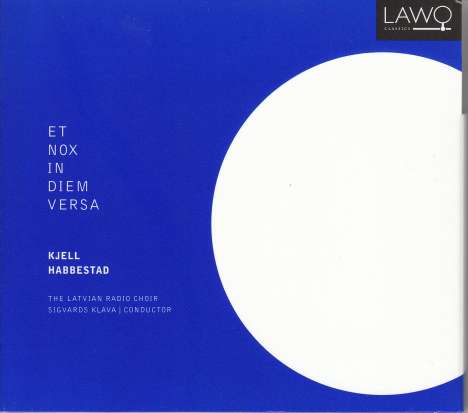 Kjell Haberstad (geb. 1955): Chorwerke "Et Nox In Diem Versa", CD