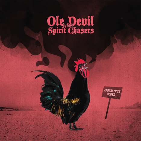 Ole Devil &amp; The Spirit Chasers: Apocalypse Blues, CD