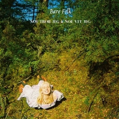 Bare Folk: Noe Tror Jeg & Noe Vet Jeg, LP