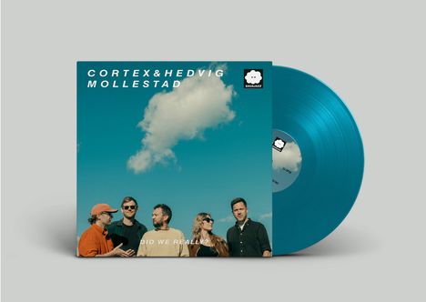 "Cortex & Hedvig Mollestad", "Did We Really?". Sechs Personen und Wolke auf blauem Himmel, daneben blaue Vinyl-Schallplatte.