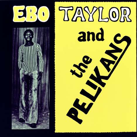 Ebo Taylor &amp; The Pelikans: Ebo Taylor And The Pelikans, LP