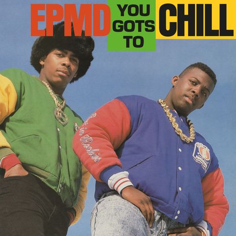 EPMD: 7-You Gots To Chill, Single 7"