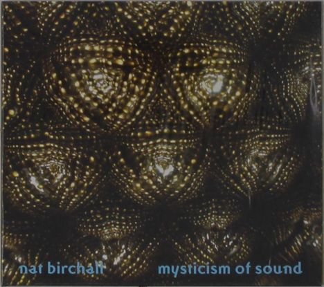 Nat Birchall (geb. 1957): Mysticism Of Sound, CD