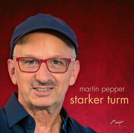 Martin Pepper: Starker Turm, CD