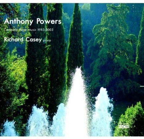 Anthony Powers (geb. 1953): Klaviersonaten Nr.1 & 2, 2 CDs