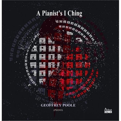 Geoffrey Poole (geb. 1949): Klavierwerke "A Pianist's I Ching", 3 CDs
