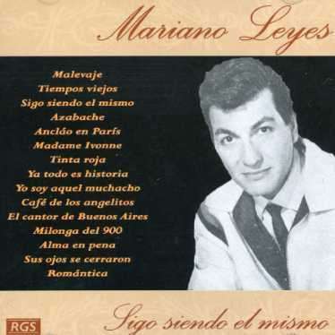 Mariano Leyes: Sigo Siendo El Mismo, CD