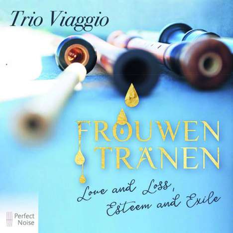 Trio Viaggio - Frouwen Tränen, CD