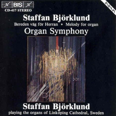 Staffan Björklund (geb. 1944): Orgelsymphonie (Orgelmusiken 1-8), CD