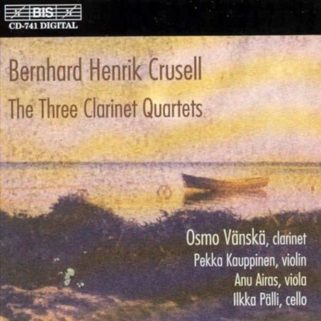Bernhard Crusell (1775-1838): Klarinettenquartette Nr.1-3 (opp.2,4,7), CD