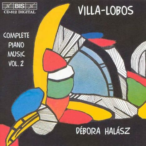 Heitor Villa-Lobos (1887-1959): Sämtliche Klavierwerke Vol.2, CD