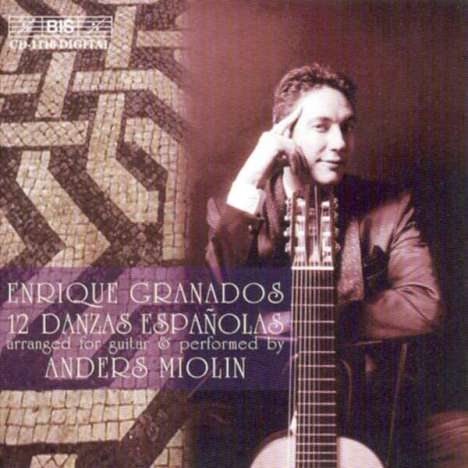 Enrique Granados (1867-1916): Danzas Espanolas op.37 für 10-saitige Gitarre, CD