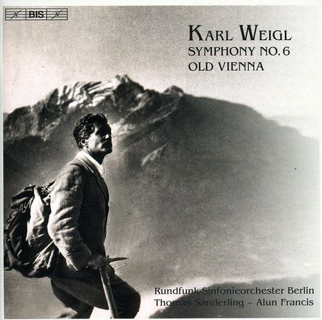 Karl Weigl (1881-1949): Symphonie Nr.6, CD