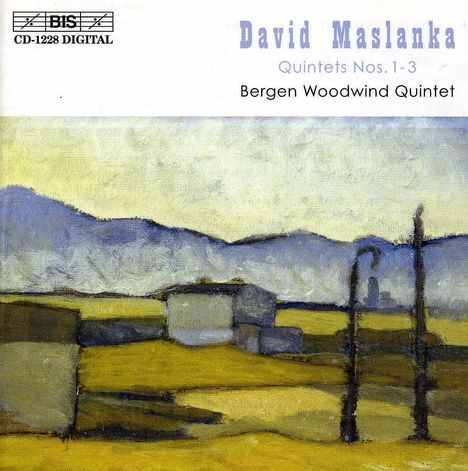 David Maslanka (geb. 1943): Bläserquintette Nr.1-3, CD