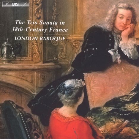 London Baroque - The Trio Sonata in 18th Century France, CD