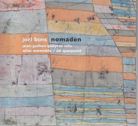 Joel Bons (geb. 1952): Nomaden für Cello &amp; Ensemble, Super Audio CD