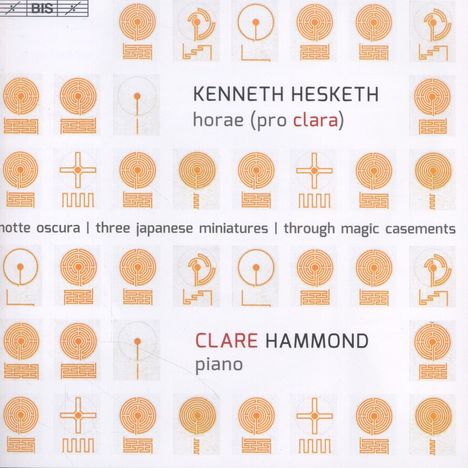 Kenneth Hesketh (geb. 1968): Horae (Pro Clara), Super Audio CD