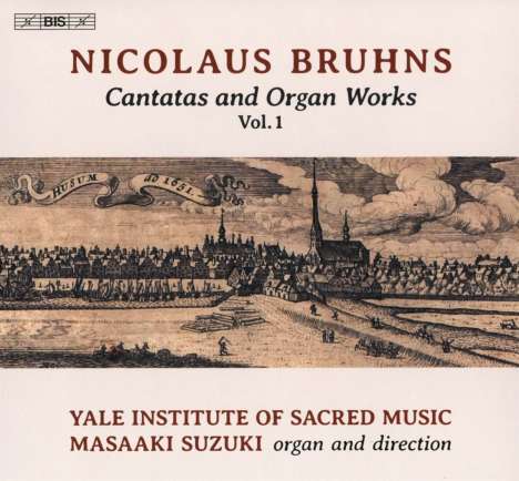 Nicolaus Bruhns (1665-1697): Kantaten &amp; Orgelwerke Vol.1, Super Audio CD