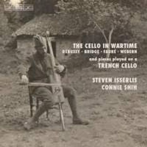Steven Isserlis - The Cello in Wartime, Super Audio CD