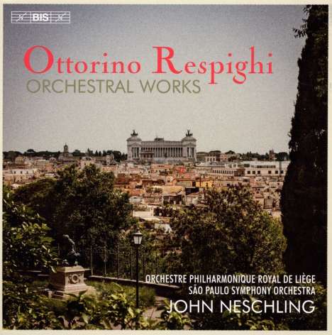 Ottorino Respighi (1879-1936): Sämtliche Orchesterwerke, 7 Super Audio CDs