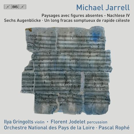 Michael Jarrell (geb. 1958): Violinkonzert "Paysages avec figures absentes - Nachlese IV", Super Audio CD