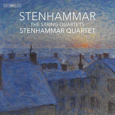 Wilhelm Stenhammar (1871-1927): Sämtliche Streichquartette, 3 Super Audio CDs