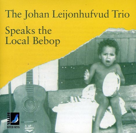 Johan Leijonhufvud: Speaks The Local Bebop, CD