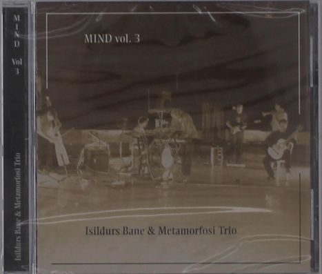 Isildurs Bane &amp; Metamorfosi Trio: Mind Volume 3, CD