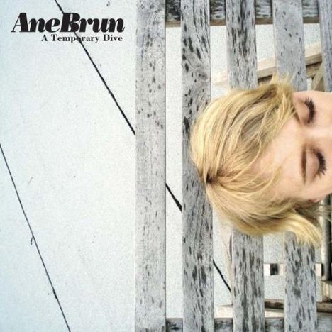 Ane Brun: A Temporary Dive, CD