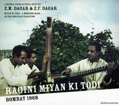 Z.M.Dagar &amp; Z.F.Dagar: Ragini Miyan Ki Todi, CD