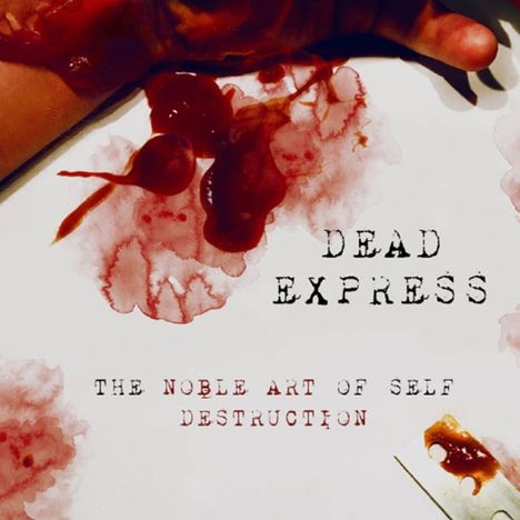 Dead Express: The Noble Art Of Self Destruction, LP