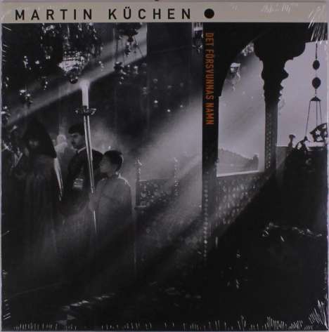 Martin Küchen (geb. 1966): Det Försvunnas Namn, LP