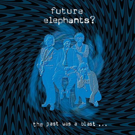 Future Elephants?: Past Was A Blast, CD