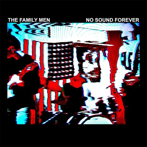 Family Men: No Sound Forever, LP