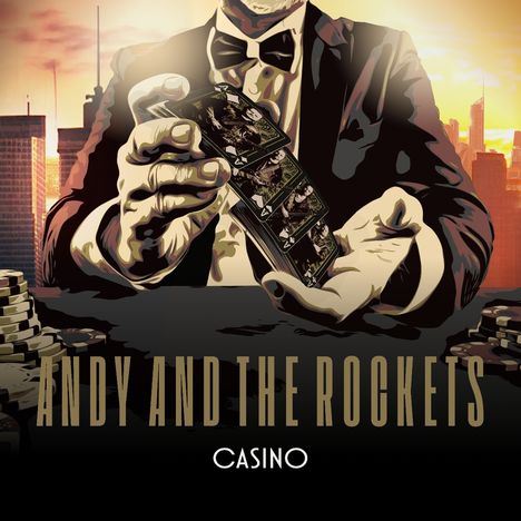 "ANDY AND THE ROCKETS" und "CASINO". Illustration eines Mannes in Anzug mit Karten in der Hand. Hintergrund: Stadt bei Sonnenuntergang.
