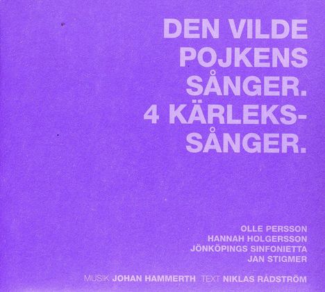 Johan Hammerth (geb. 1953): Den Vilde Pojkens Sanger, CD
