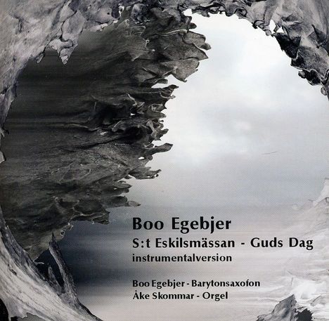 Boo Egebjer (2. Hälfte 20. Jahrhundert): S:T Eskilsmässan (arr. für Saxophon &amp; Orgel), CD