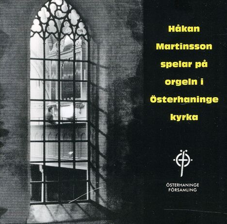 Hakan Martinsson spielt die Orgel Österhaninge Kyrka, CD