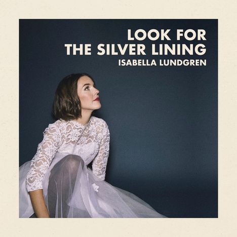 Isabella Lundgren: Look For The Silver Lining, CD