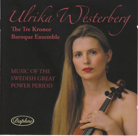 Ulrike Westerberg - Music of the Swedish Great Power Period, CD