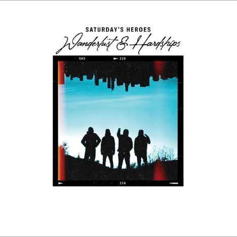 Saturday's Heroes: Wanderlust &amp; Hardships (Limited Edition) (Turquoise Vinyl), LP