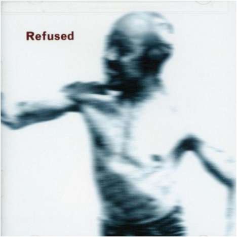 Refused: Songs To Fan The Flames Of Discontent, LP