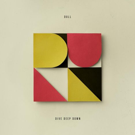 Dull: Dive Deep Down, LP