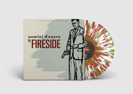 Fireside: Uomini D'onore (Limited 30th Anniversary Edition) (Splatter Vinyl), LP