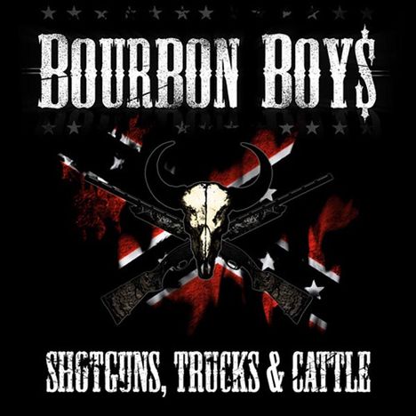 Bourbon Boys: Shotguns,Trucks &amp; Cattle, CD