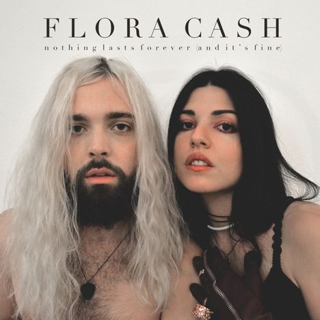 Flora Cash: Nothing Lasts Forever (And It's Fine), CD