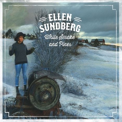 Ellen Sundberg: White Smoke And Pines, CD