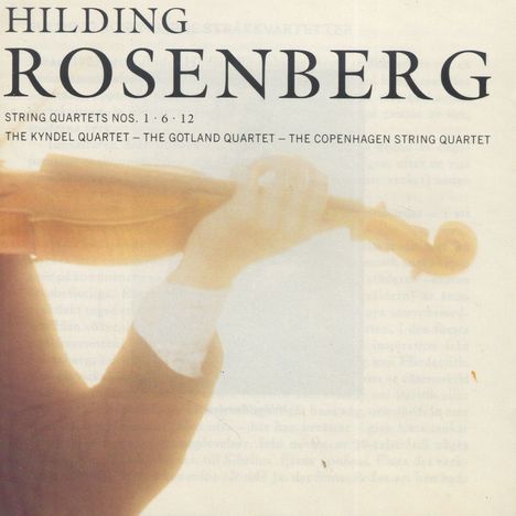 Hilding Rosenberg (1892-1985): Streichquartette Nr.1,6, 12, CD