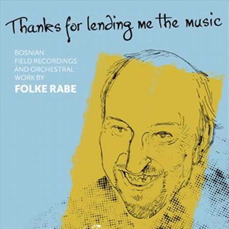 Folke Rabe (1935-2017): Thanks for Lending Me the Music - Vrabac, Naza, CD