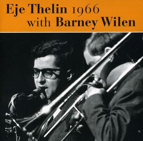 Eje Thelin (1938-1990): With Barney Wilen - 1966, CD